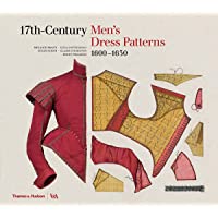 17th-Century Mens Dress Patterns 1600 - 1630 (Victoria and Albert Museum)